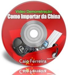 Vídeo e-Book Demonstração "Como Importar da China".